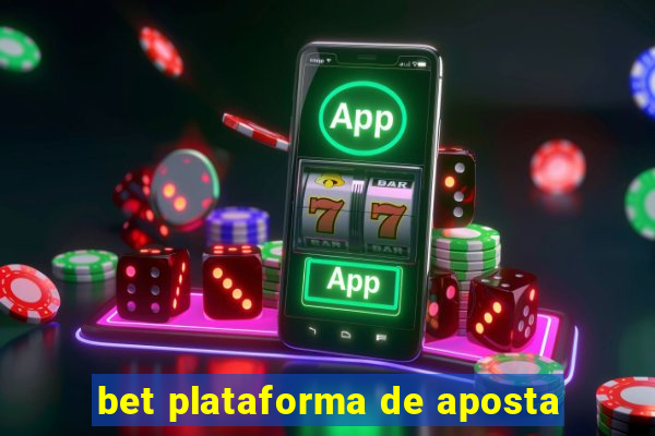 bet plataforma de aposta